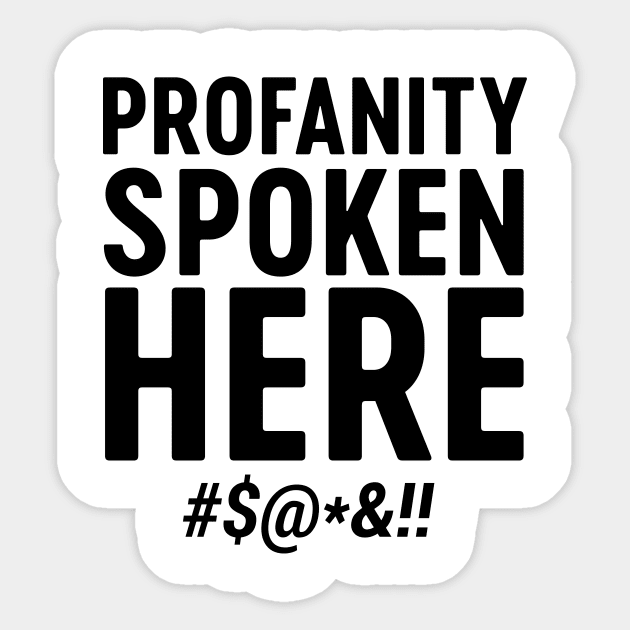 Profanity spoken here Sticker by Blister